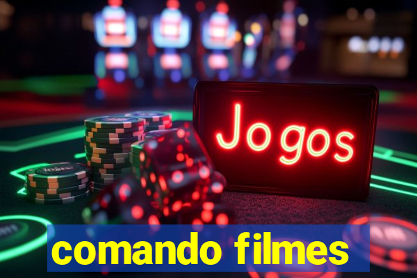 comando filmes